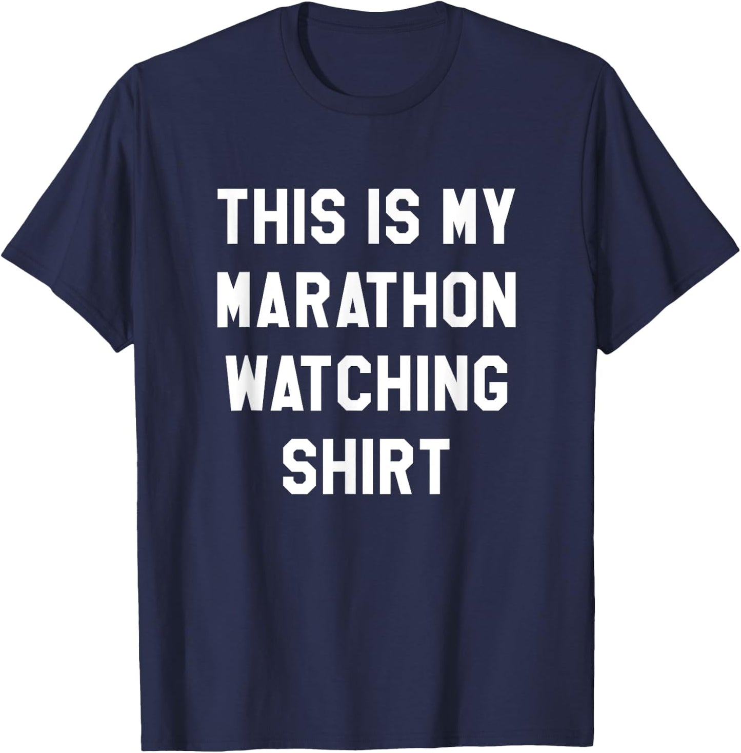 This Is My Marathon Watching Running Spectator Shirt T-Shirt - T-Shirt | Navy