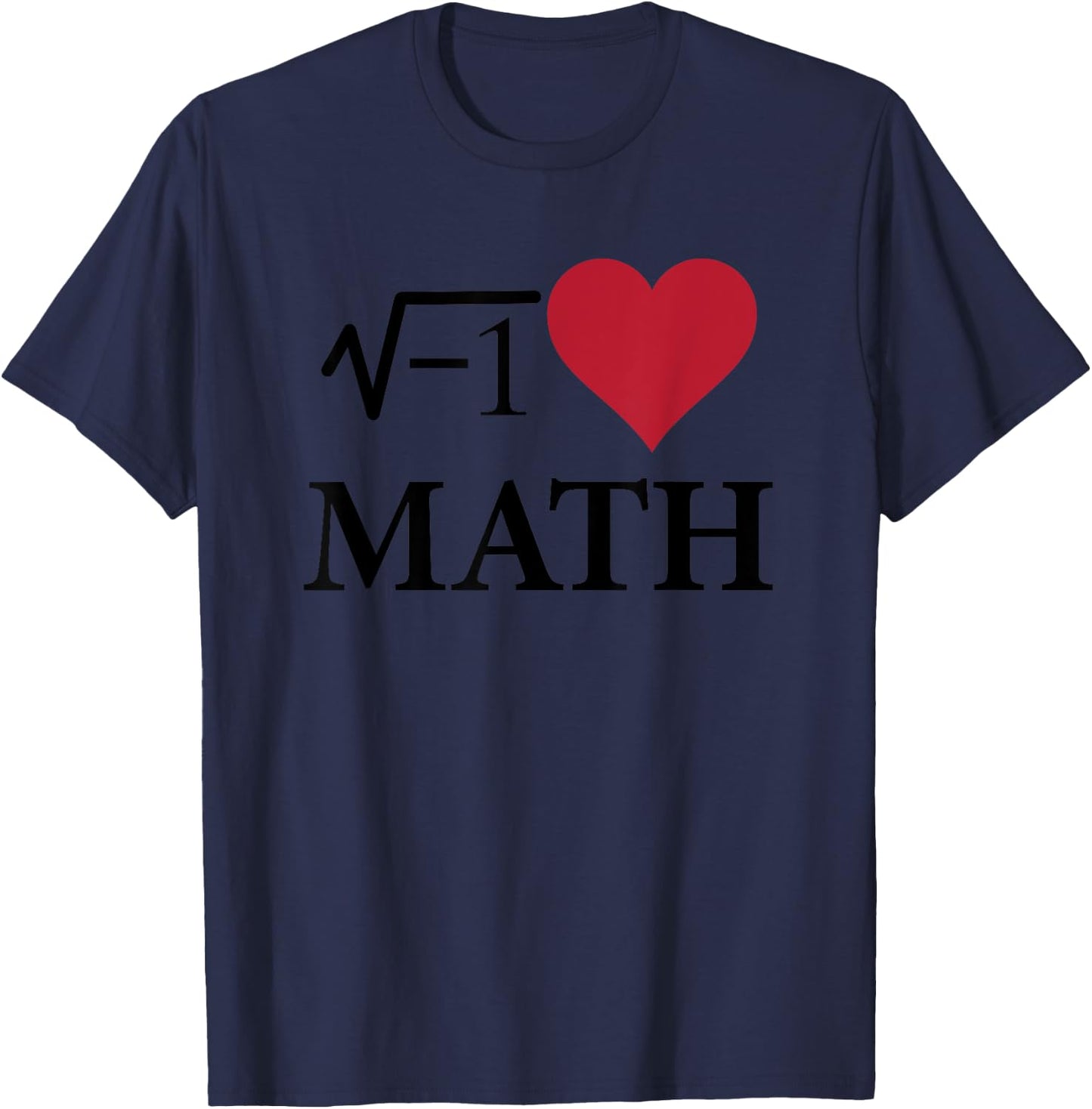 I Love Heart Math Funny T-Shirt - T-Shirt | Navy