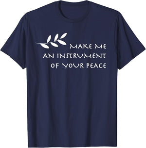 Instrument of Your Peace St. Francis Prayer T-Shirt - T-Shirt | Navy
