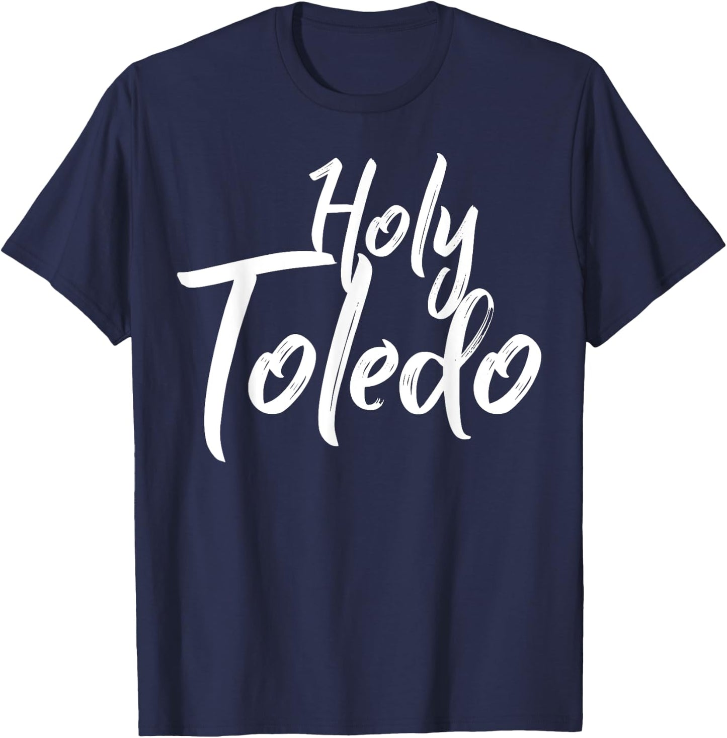 Holy Toledo Christian Faith Jesus Bible God Gift T-Shirt - T-Shirt | Navy