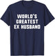 World's Greatest Ex Husband Funny Gift Christmas T-Shirt - T-Shirt | Navy