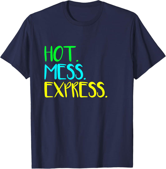 All Aboard The Hot Mess Express Life Status Funny Gym Shirt T-Shirt - T-Shirt | Navy