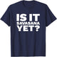 Is It Savasana Yet? - Funny Yoga Shirt T-Shirt - T-Shirt | Navy