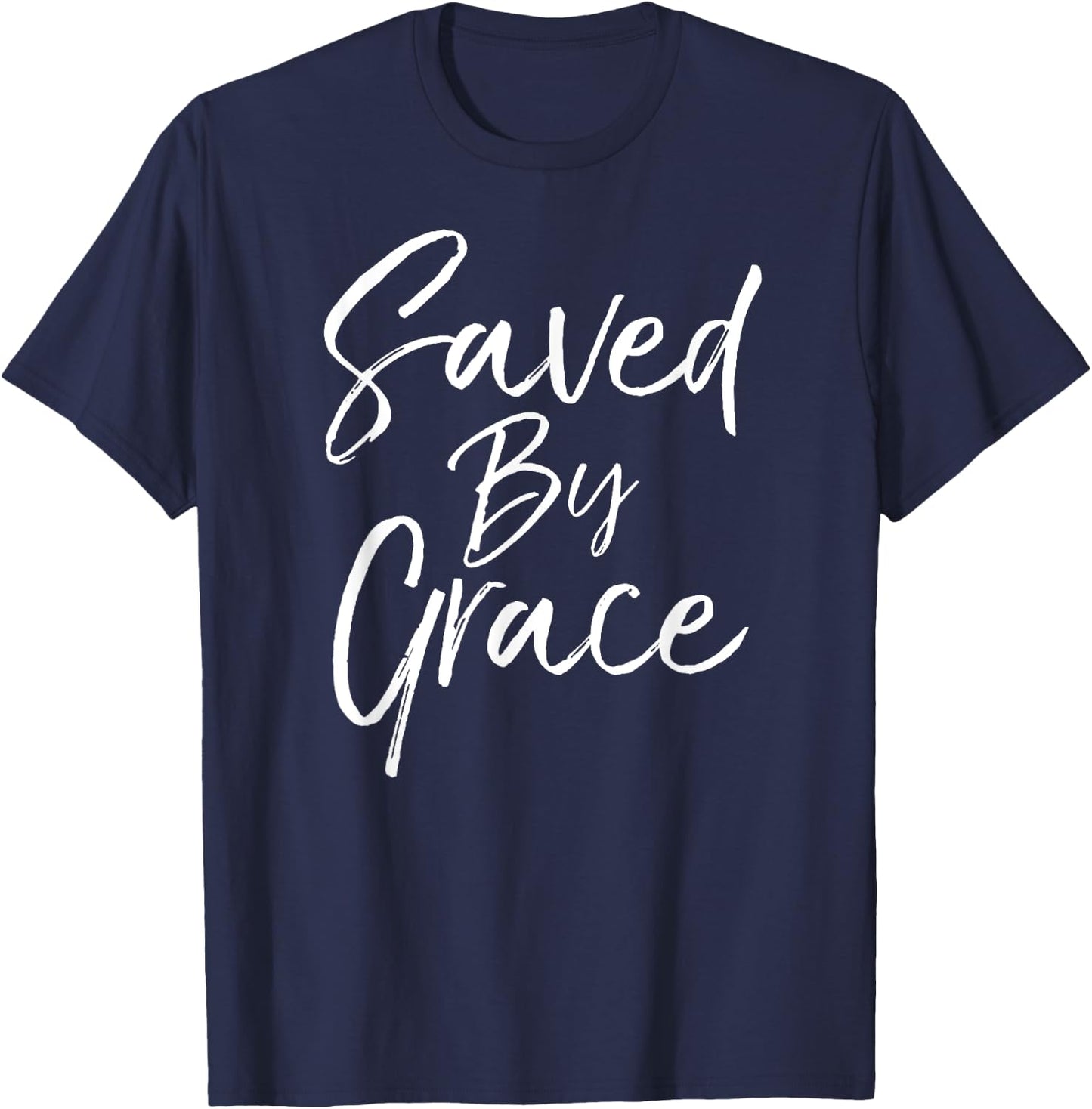Saved by Grace Quote Christian Hymn Lyric Gospel Salvation T-Shirt - T-Shirt | Navy