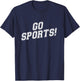 Go Sports! - Funny T-Shirt - T-Shirt | Navy