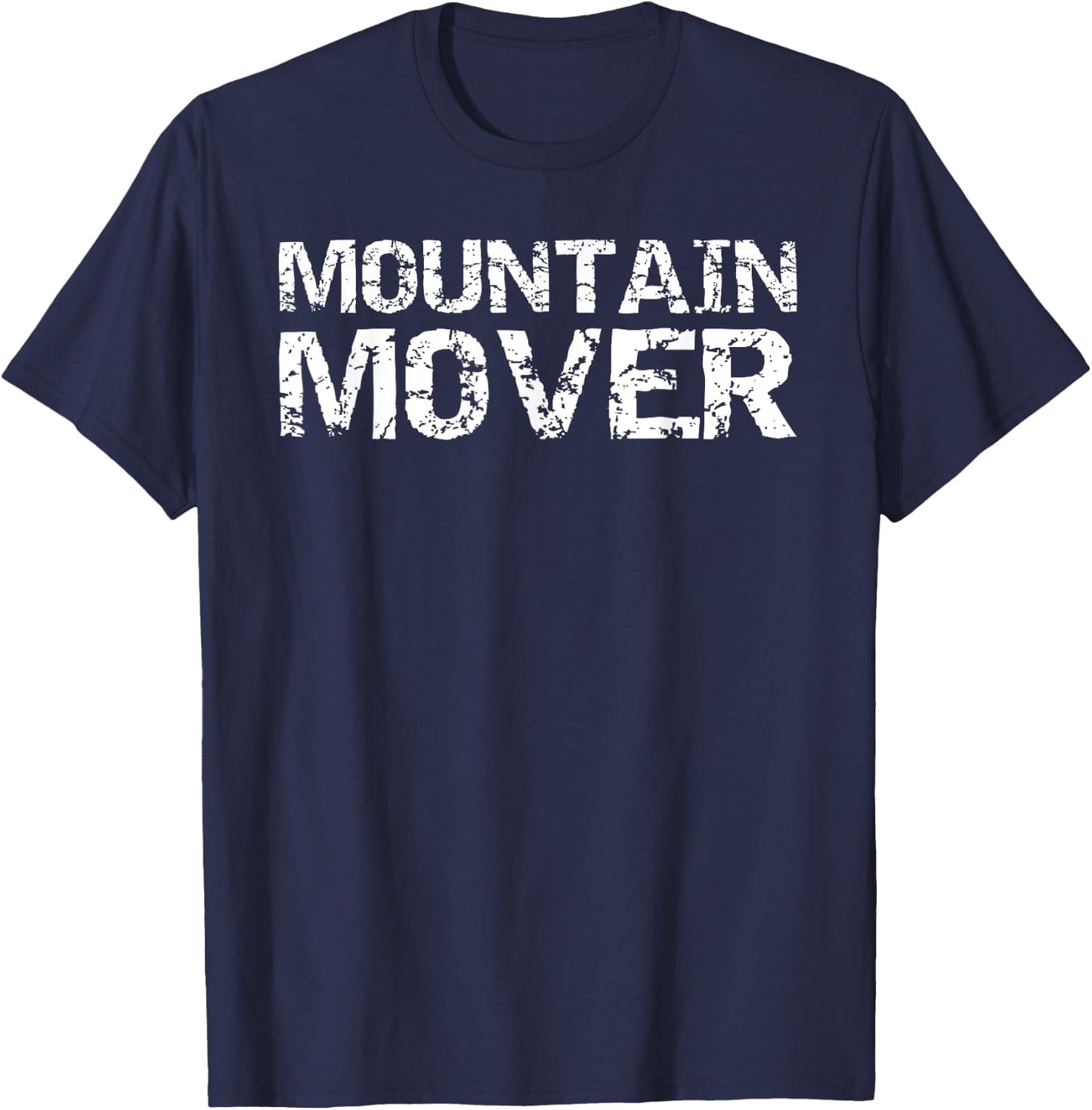 Christian Faith Can Move Mountains Quote Gift Mountain Mover T-Shirt - T-Shirt | Navy