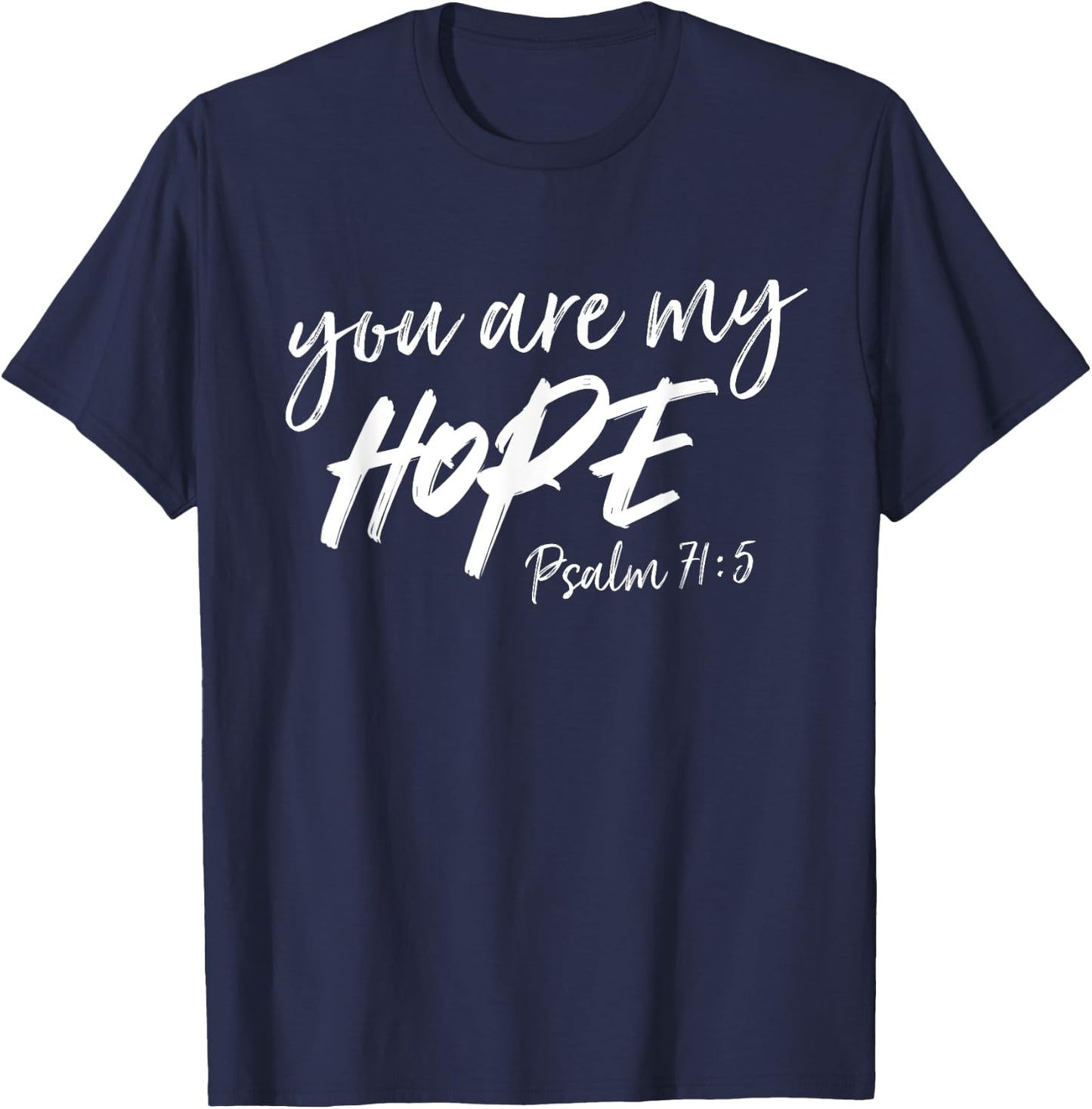 You Are My Hope Psalm 71:5 | Deluxe Christian T-Shirt - T-Shirt | Navy