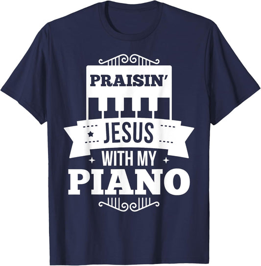 Christian Piano Player Praising Jesus, Pianist Worship Gift T-Shirt - T-Shirt | Navy