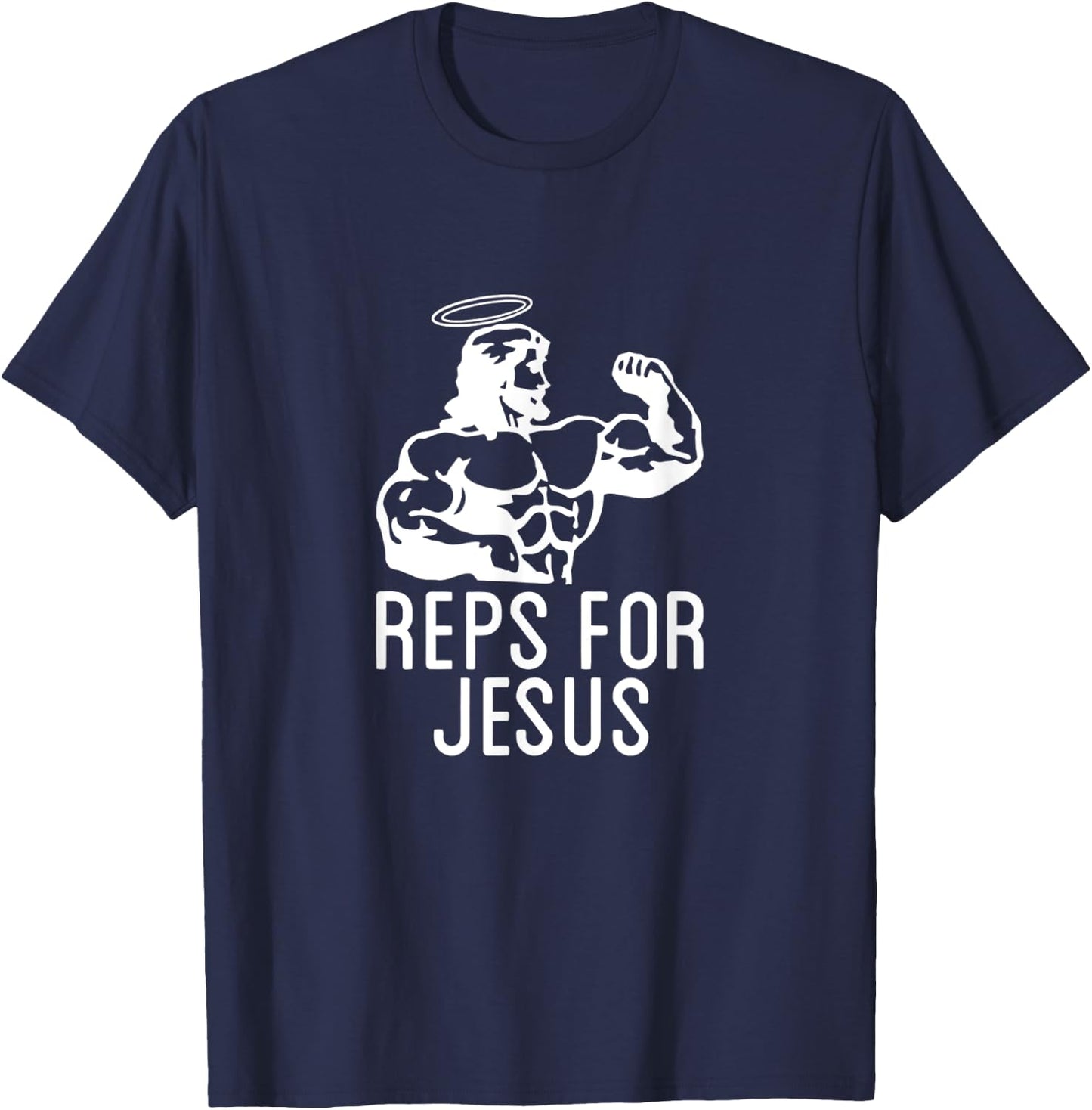 Reps For Jesus Muscular Swole Big Jesus Funny Lifting Shirt T-Shirt - T-Shirt | Navy