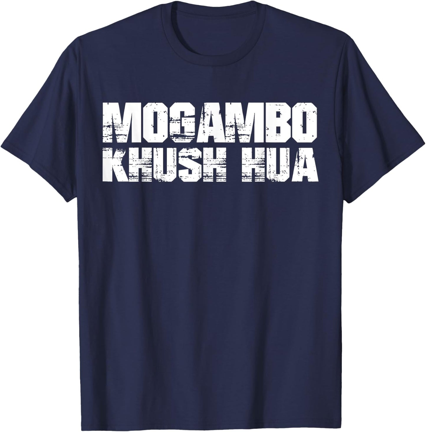 Funny Desi Shirt Hindi Quote MOGAMBO KHUSH HUA T-Shirt - T-Shirt | Navy