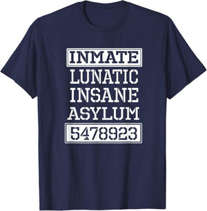 Inmate Lunatic Insane Asylum Halloween Party T-Shirt - T-Shirt | Navy