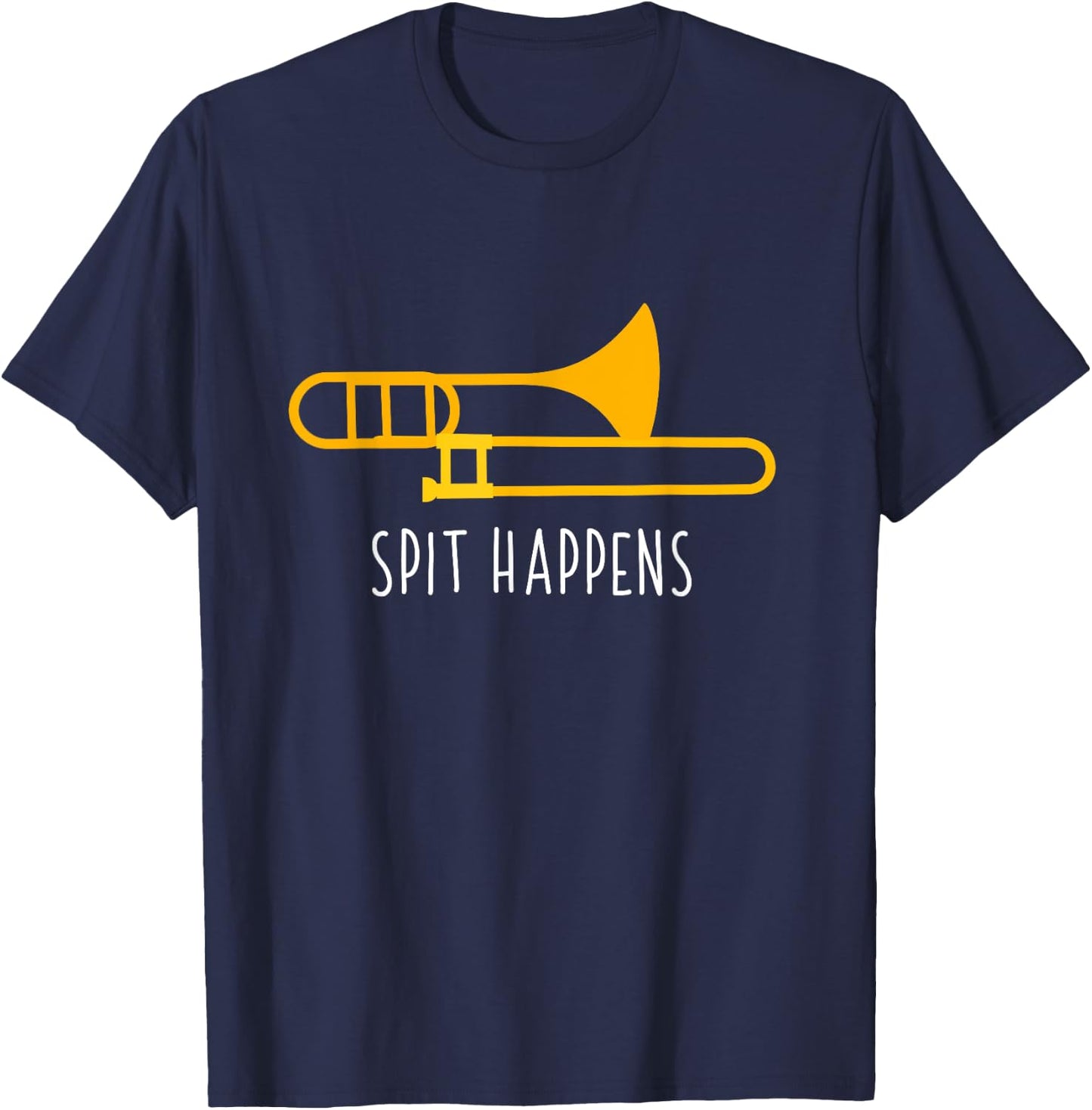 Funny Spit Happens Trombone for Music Lovers T-Shirt - T-Shirt | Navy