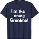 I'm the crazy Grandma! , funny and trendy shirt T-Shirt - T-Shirt | Navy