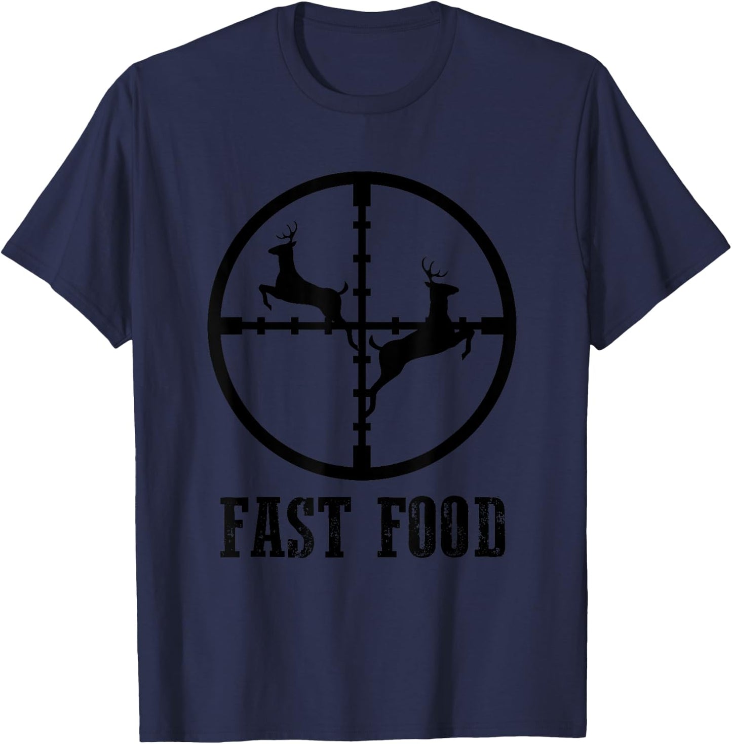 Deer Hunting Funny Hunter Fast Food Gift T-Shirt - T-Shirt | Navy