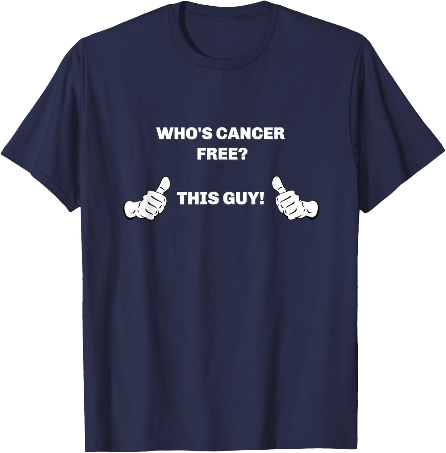 Husband Dad Survivor This Guy Cancer Free Shirt T-Shirt - T-Shirt | Navy