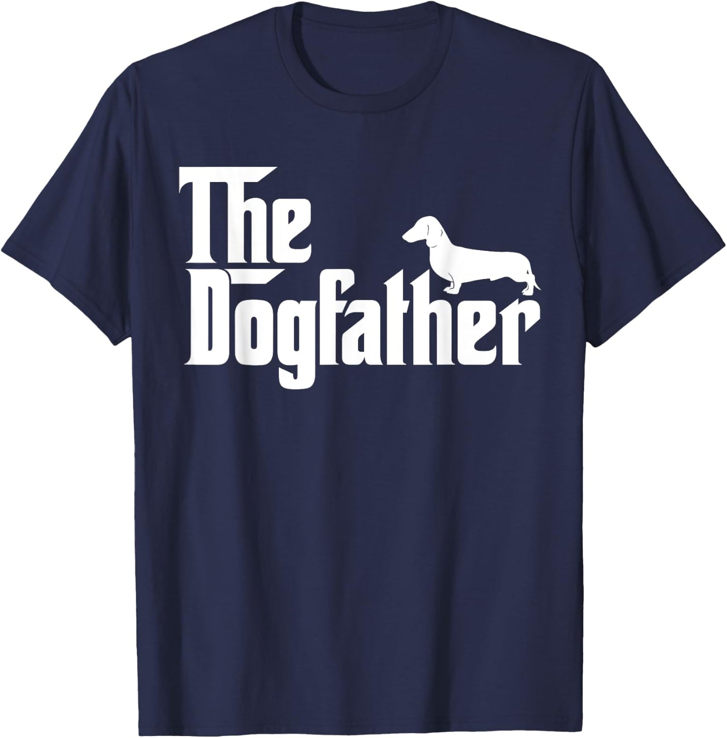The Dogfather Dachshund Funny Father Dog Lover Men T-Shirt - T-Shirt | Navy