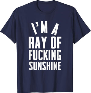 I'm a ray of fucking sunshine Men Women T-Shirt - T-Shirt | Navy