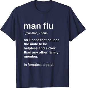 Man Flu Survivor ; Funny Gift Man Flu Definition T-Shirt - T-Shirt | Navy