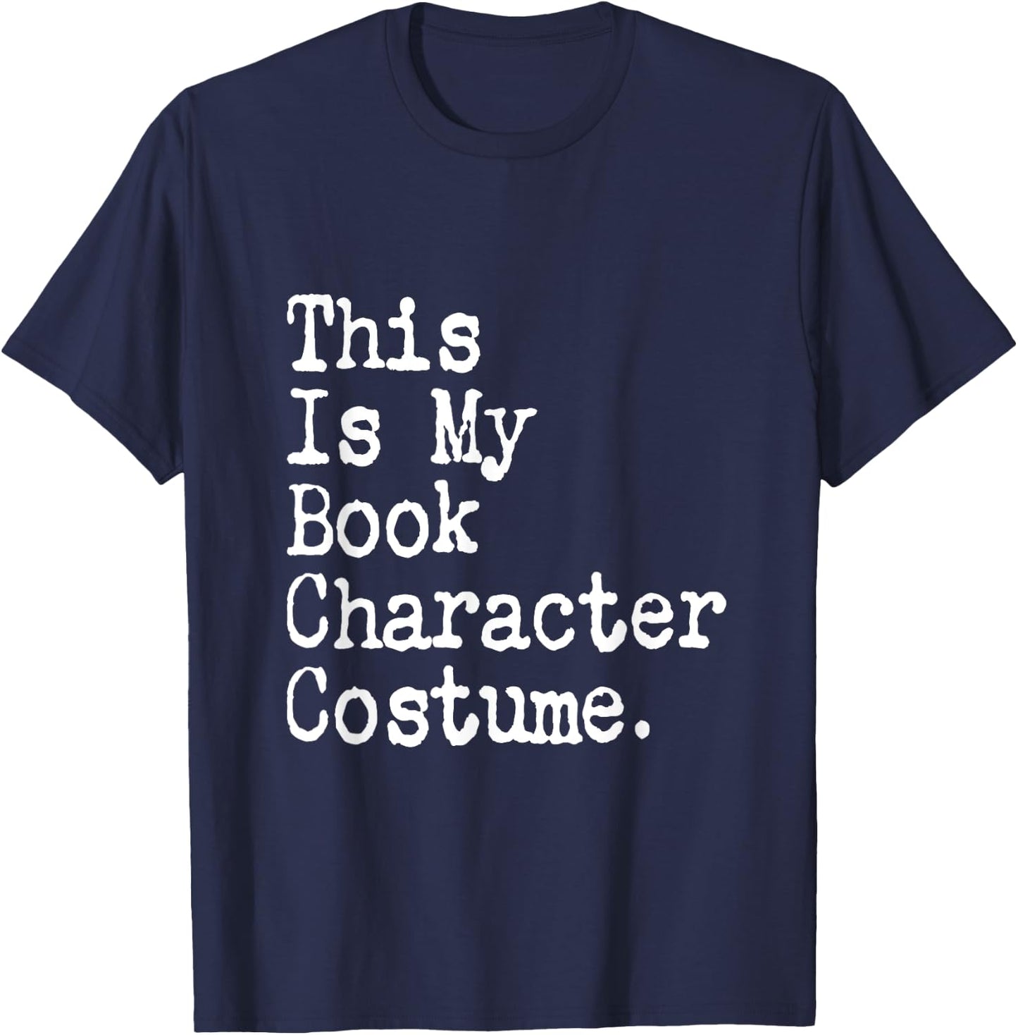 This Is My Book Character Costume Lazy Halloween Costume T-Shirt - T-Shirt | Navy