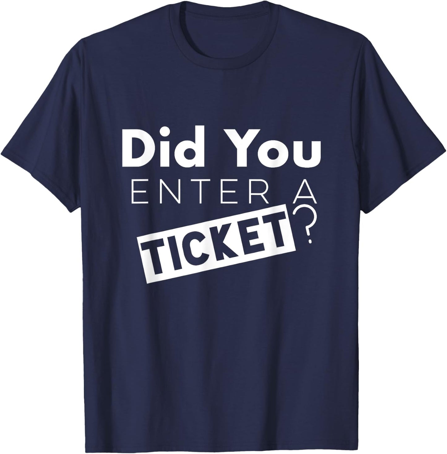 Did You Enter a Ticket Shirt for Tech Support T-Shirt - T-Shirt | Navy