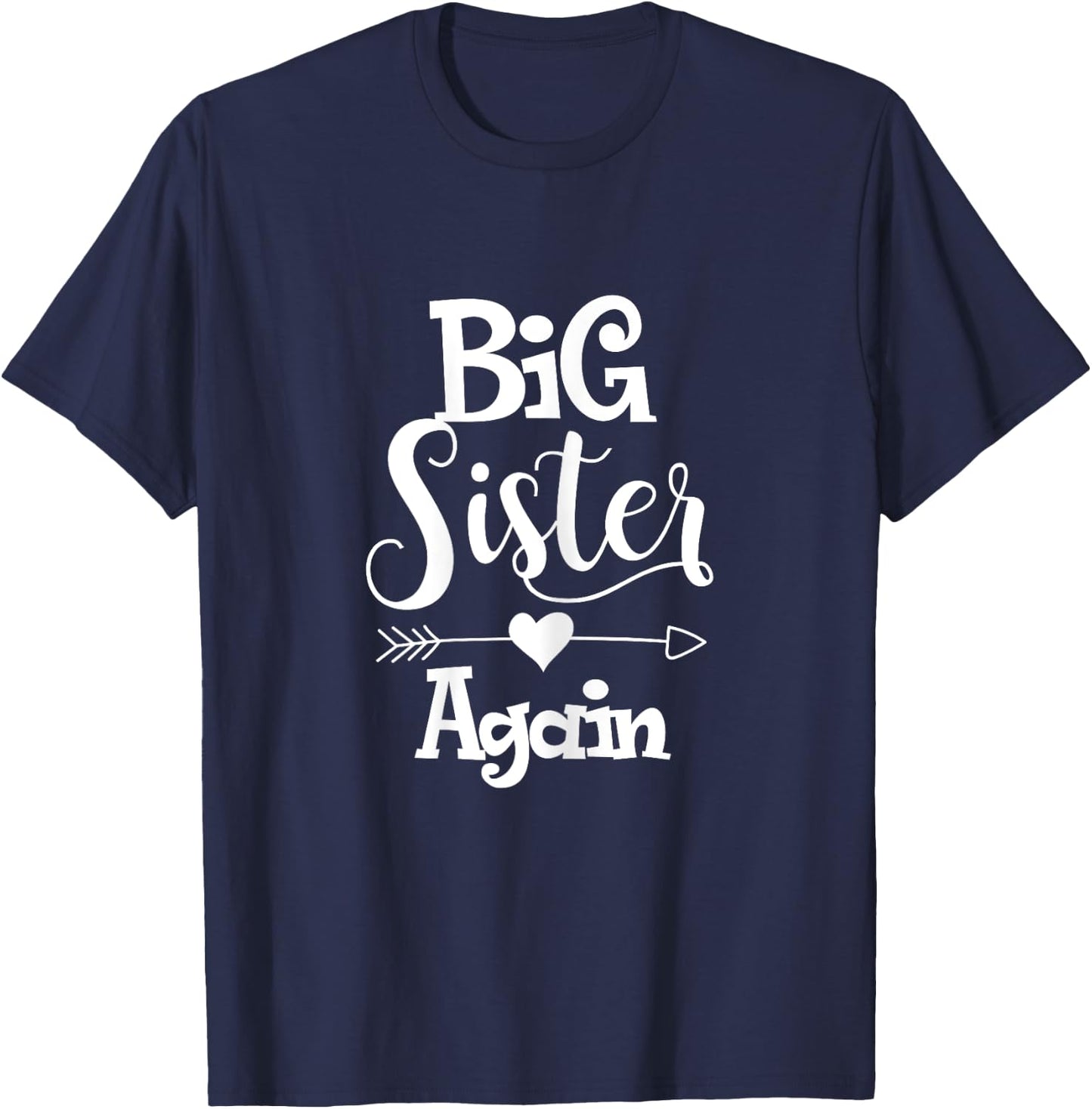 Big sister again shirt - Older daughter sibling gift T-Shirt - T-Shirt | Navy