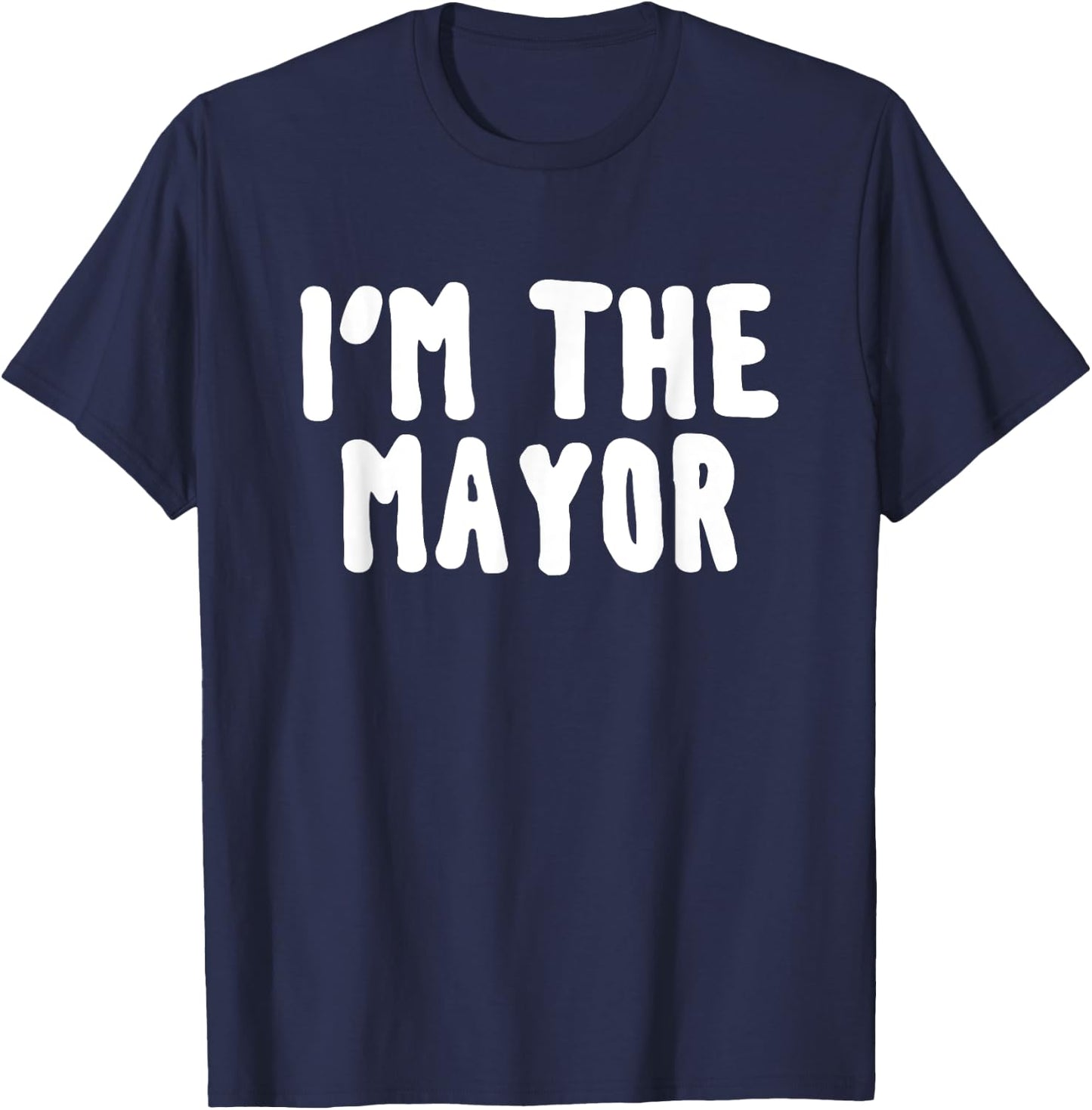 I'm the mayor shirt T-Shirt - T-Shirt | Navy
