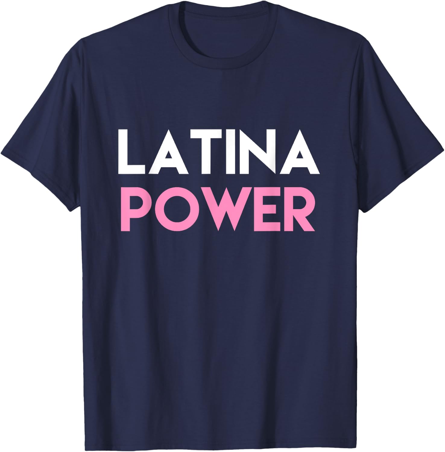 Powerful Latina Power Hispanic Shirts T-Shirt - T-Shirt | Navy