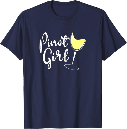 Pinot Girl Shirt Pinot Grigio Shirt White Wine Drinker Gift T-Shirt - T-Shirt | Navy