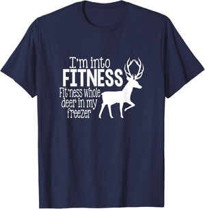 I'm into fitness fit'ness deer in my freezer funny hunter T-Shirt - T-Shirt | Navy