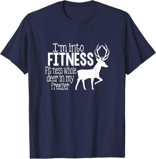 I'm into fitness fit'ness deer in my freezer funny hunter T-Shirt - T-Shirt | Navy