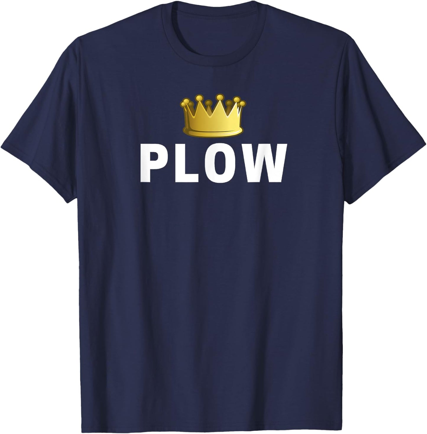 Plow King Funny T-Shirt - T-Shirt | Navy