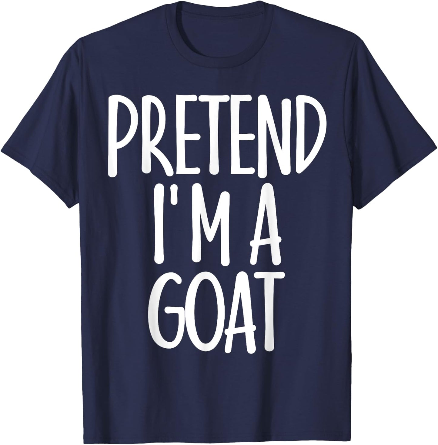 Easy Pretend I'm Goat Costume Gift Funny Farmer Halloween T-Shirt - T-Shirt | Navy