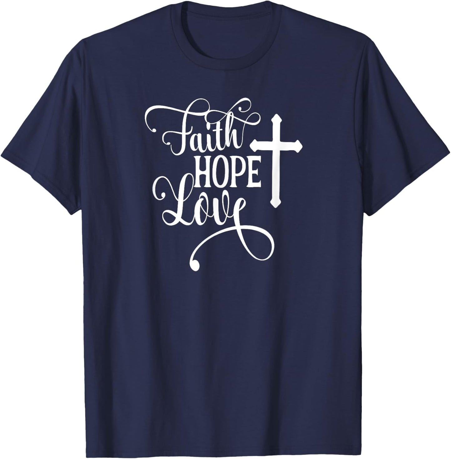 Faith Hope Love Cross Faith Based T-Shirt - T-Shirt | Navy