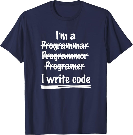 Funny Programmer - I Write Code Program Te T-Shirt - T-Shirt | Navy