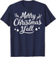 Merry Christmas Y'all T shirt Women girls Xmas Holiday T-Shirt - T-Shirt | Navy