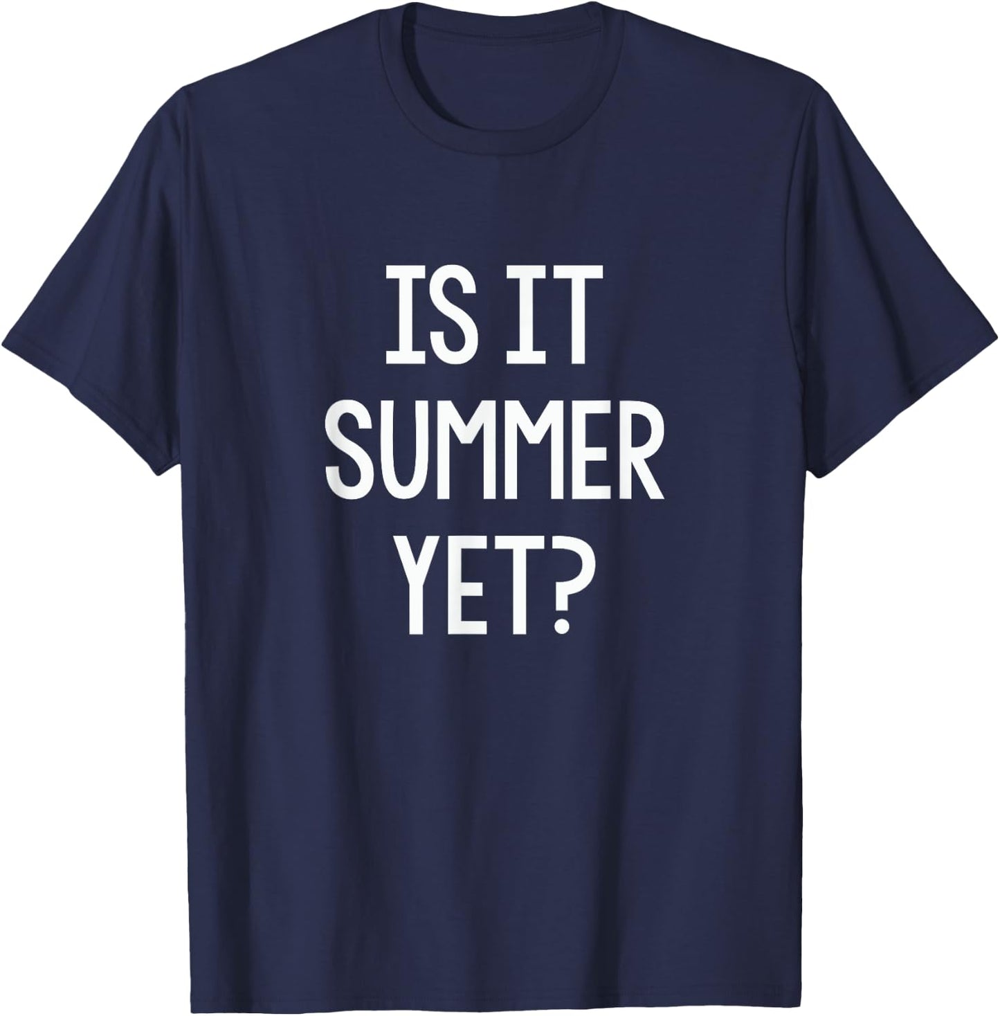 Is It Summer Yet Funny Student Teacher School Break Women Girls Kids T-Shirt - T-Shirt | Navy