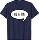 This is Fine Meme Text Bubble Thanks Meme Gamer - This is Fine T-Shirt - T-Shirt | Navy