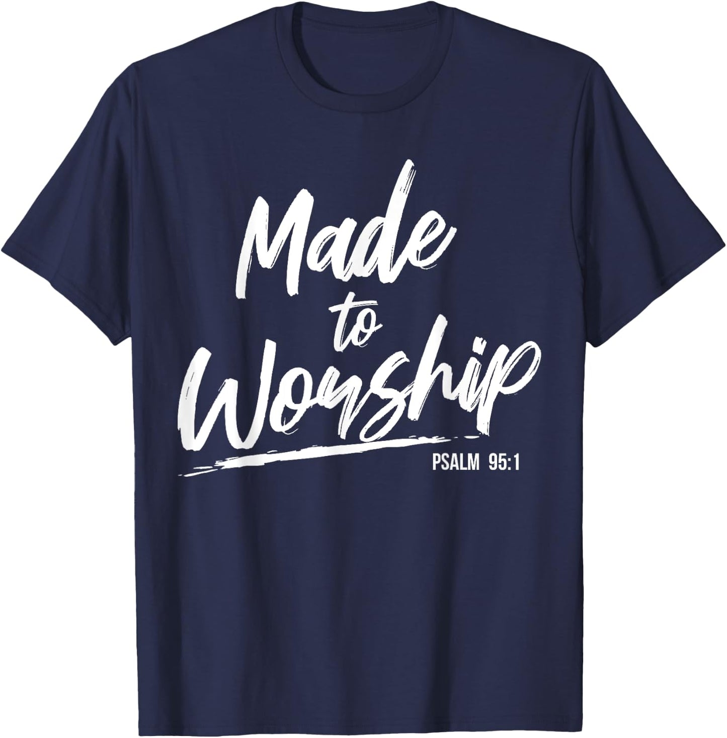 Christian Worship Leader Faith & Praise Psalm Verse Gift T-Shirt - T-Shirt | Navy