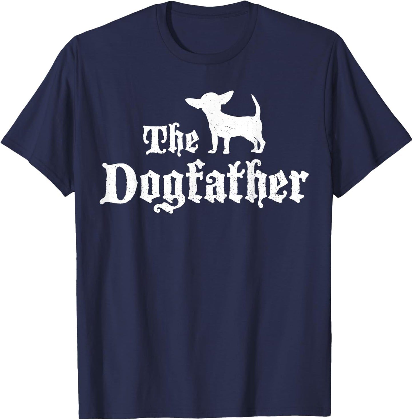 Chiweenie Dog , Funny Dogfather Design Men Women T-Shirt - T-Shirt | Navy