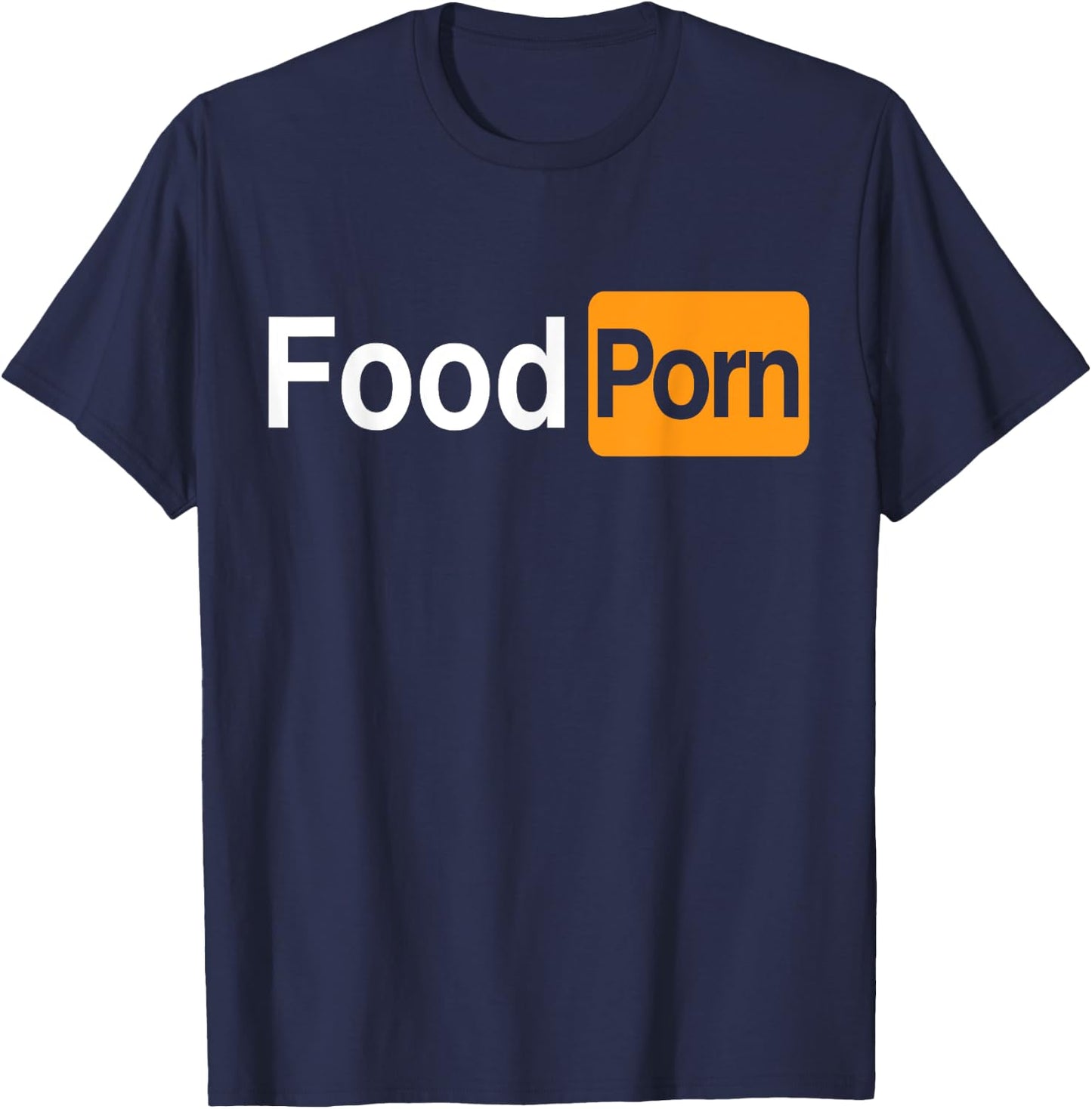 Food Porn - Funny Adult Food Lover T-Shirt - T-Shirt | Navy