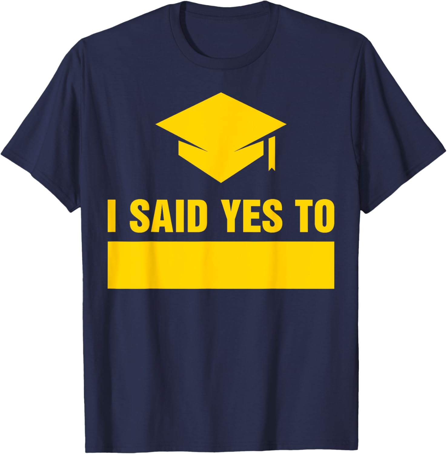 College Decision Day College Reveal Party Acceptance FILL IN T-Shirt - T-Shirt | Navy