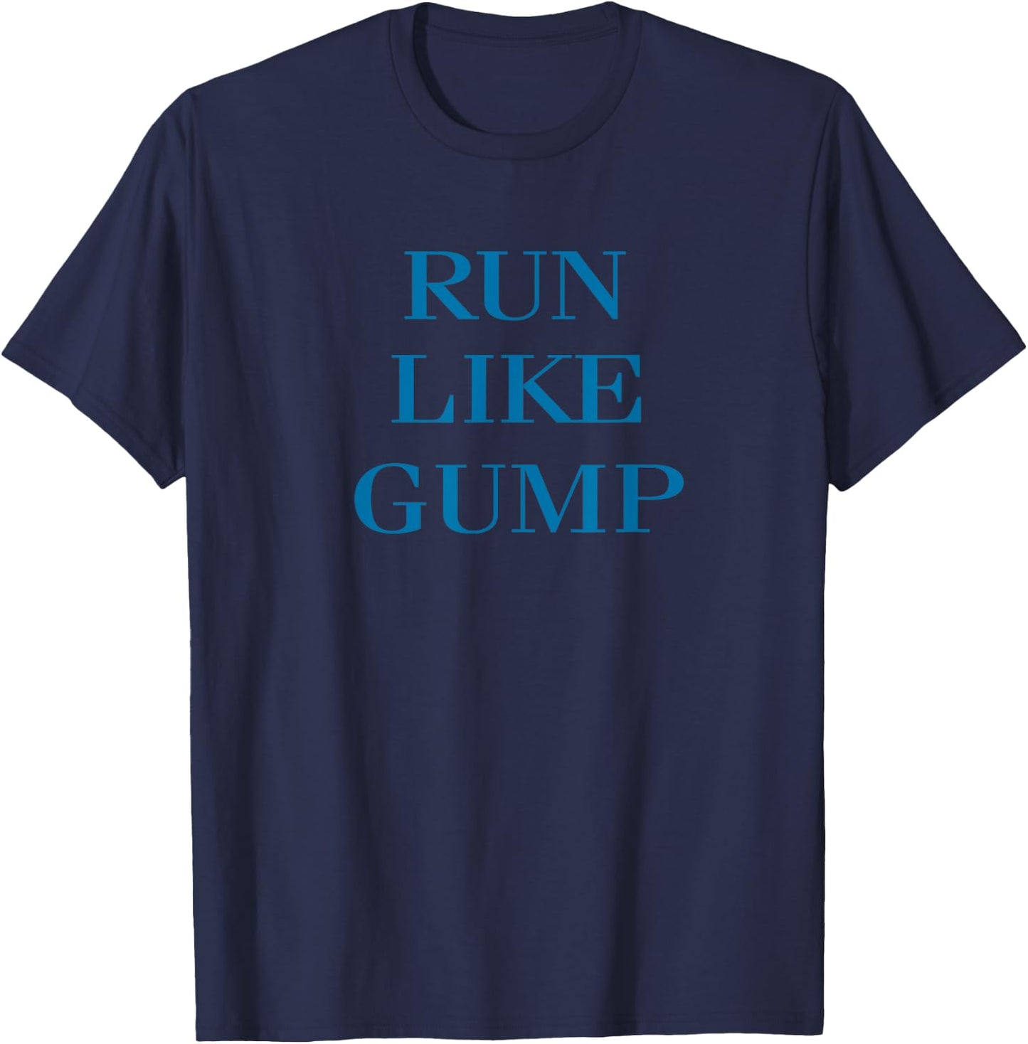 Funny for Runners Run Like Gump Men Women Kids T-Shirt - T-Shirt | Navy
