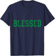 Christian T Shirts Blessed (Green) T-Shirt - T-Shirt | Navy