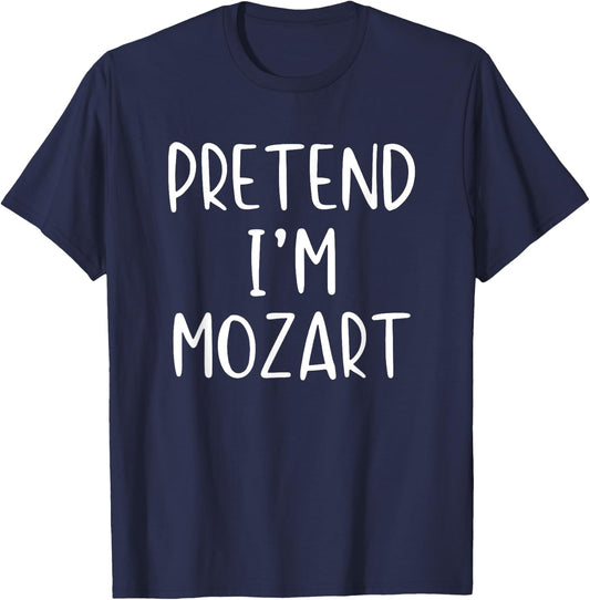 Pretend I'm A Mozart Costume Halloween Simple Adult Kid T-Shirt - T-Shirt | Navy
