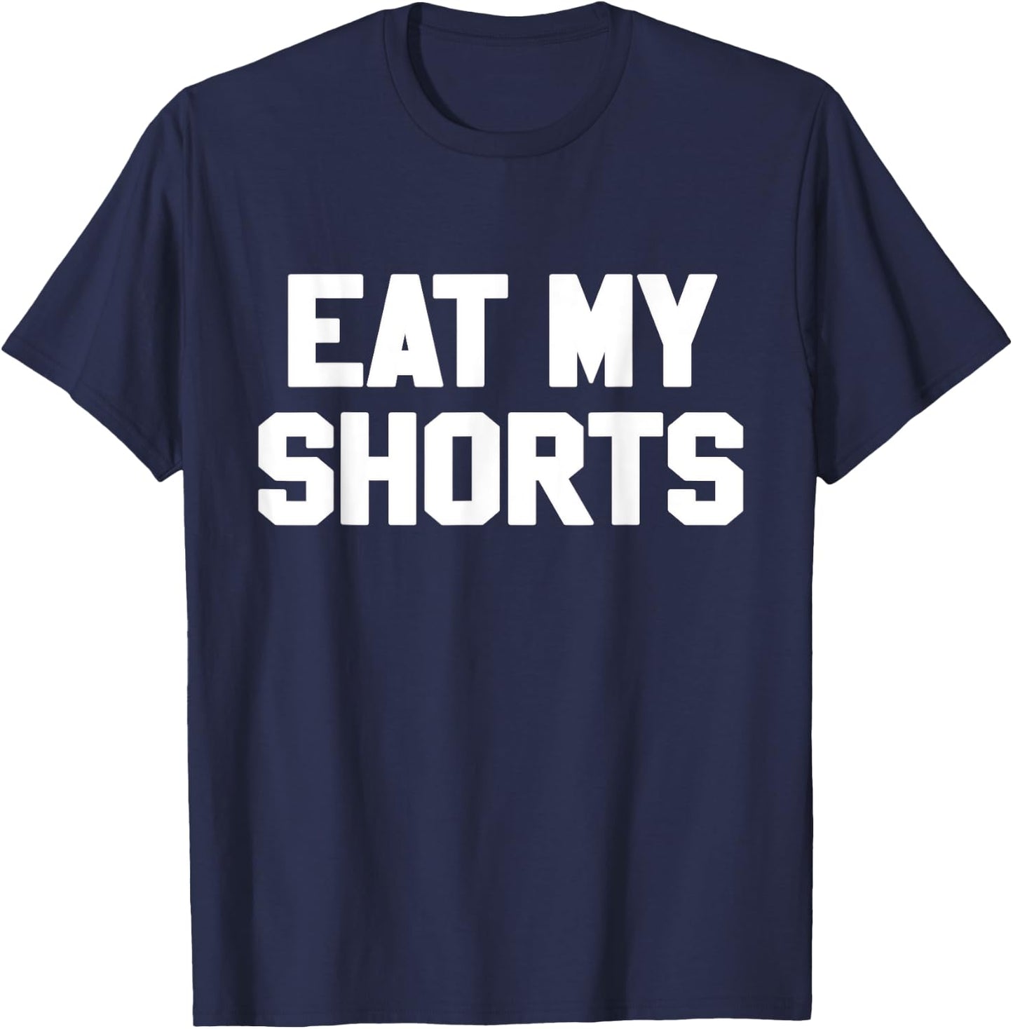 Eat My Shorts Novelty Gift Funny 90s T-Shirt - T-Shirt | Navy