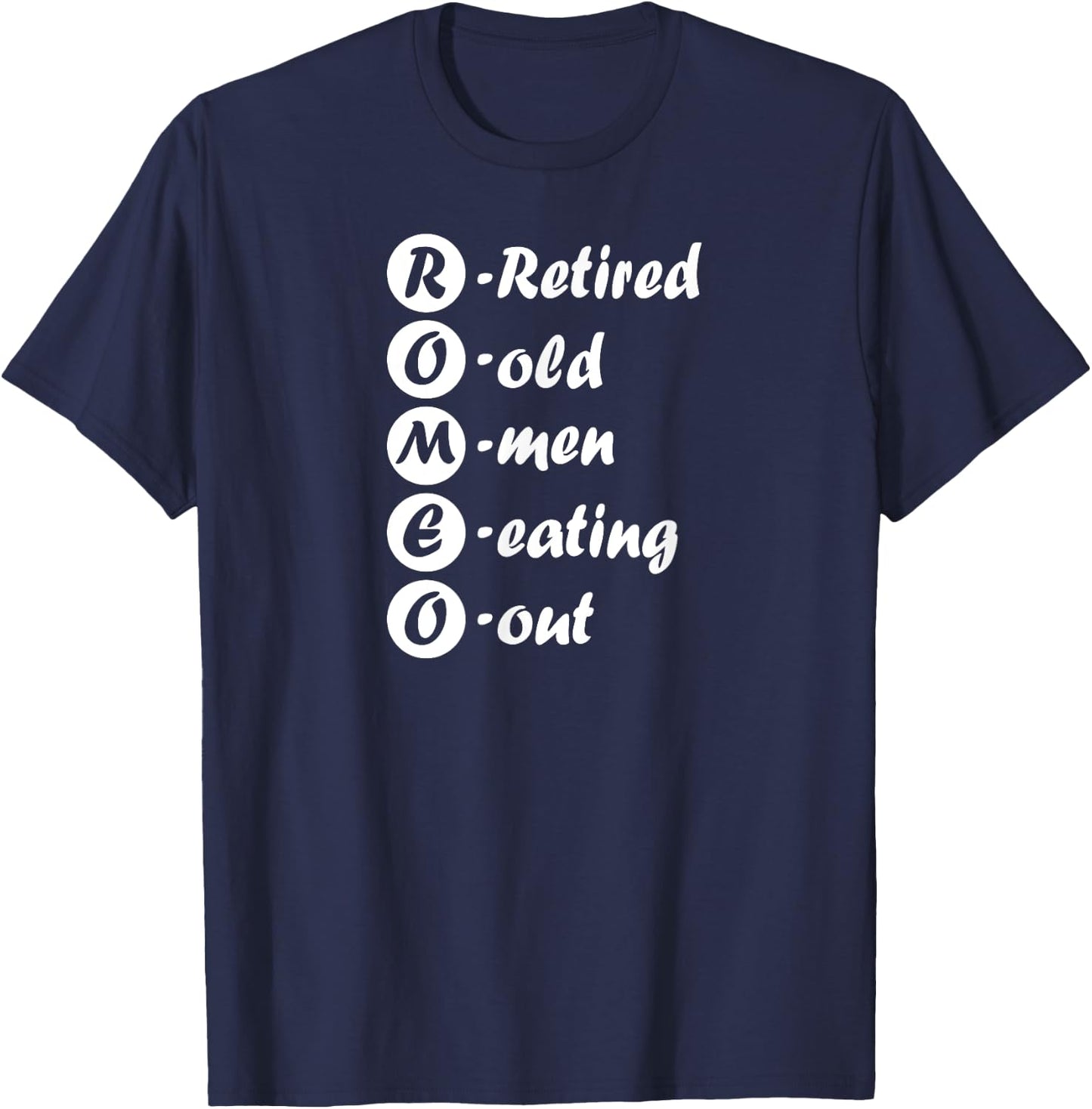 Retirement Shirt ROMEO Retired Old Men Eating Out T-Shirt - T-Shirt | Navy