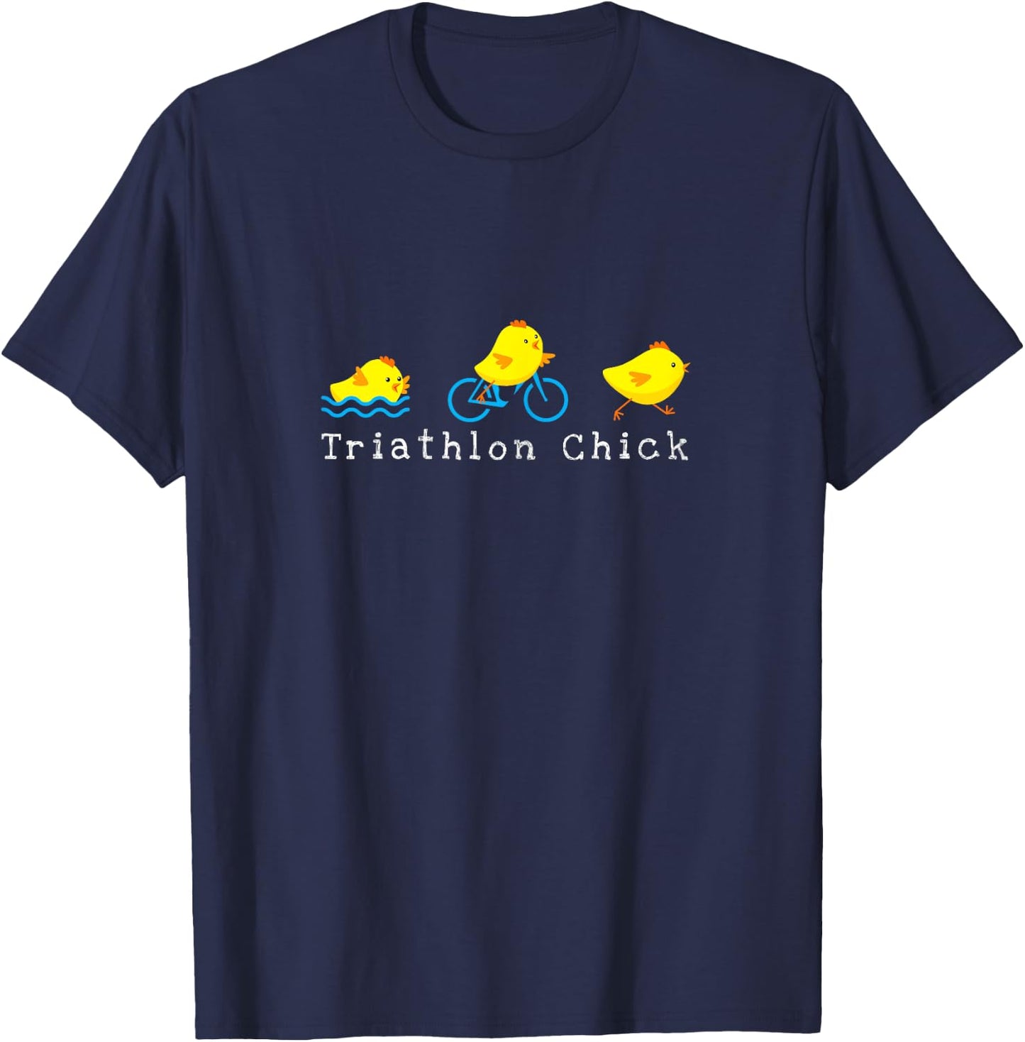 Funny Triathlon Chick Triathlete T Shirt T-Shirt - T-Shirt | Navy