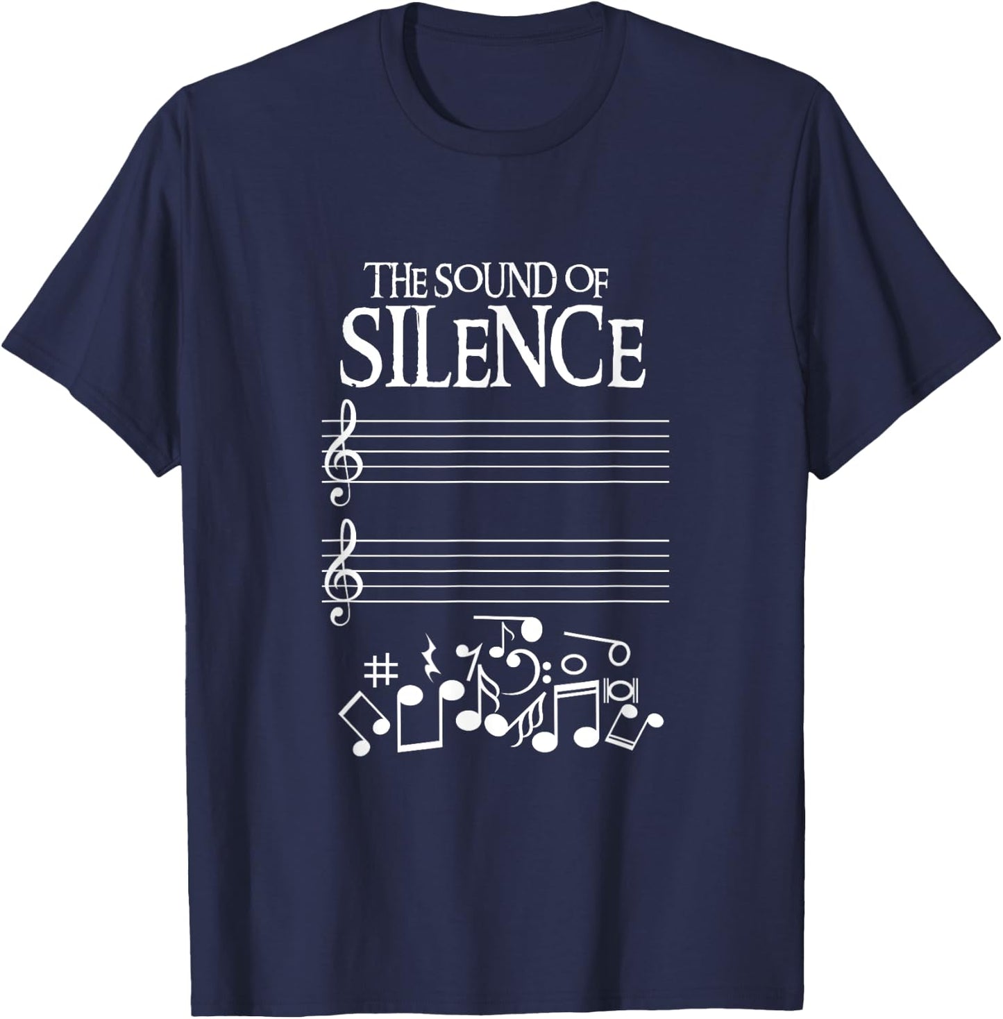 The Sound Of Silence Humorous Music for Musicians T-Shirt - T-Shirt | Navy