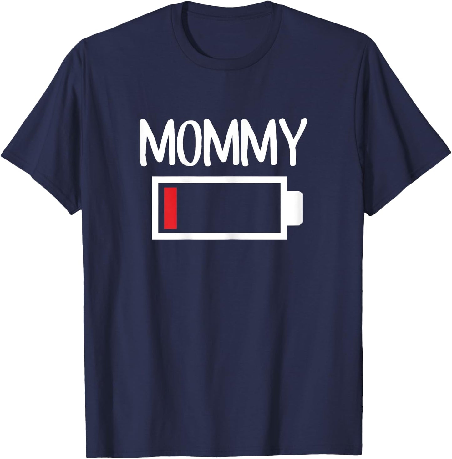 Mommy Low Battery Energy Shirt Low Energy Mom T-Shirt - T-Shirt | Navy