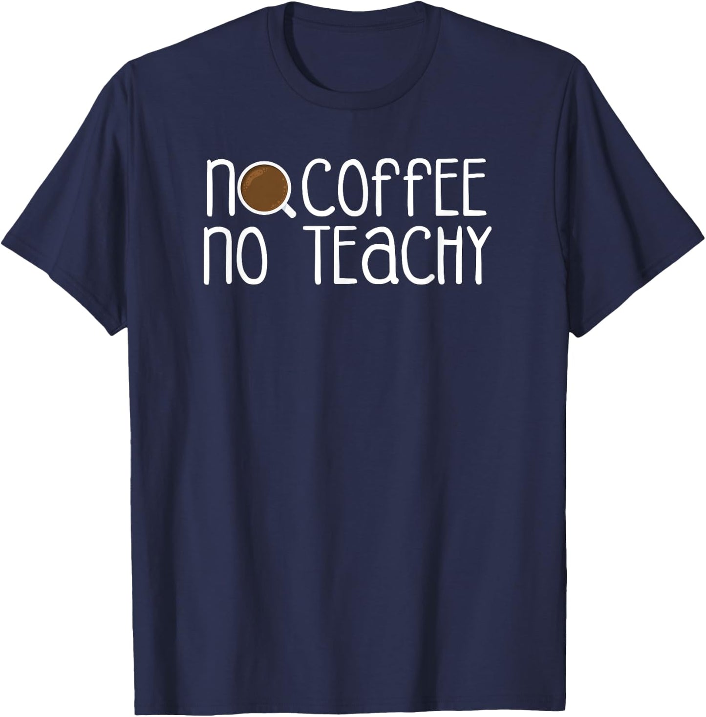 No Coffee No Teachy - Sassy Teacher Women Kids T-Shirt - T-Shirt | Navy